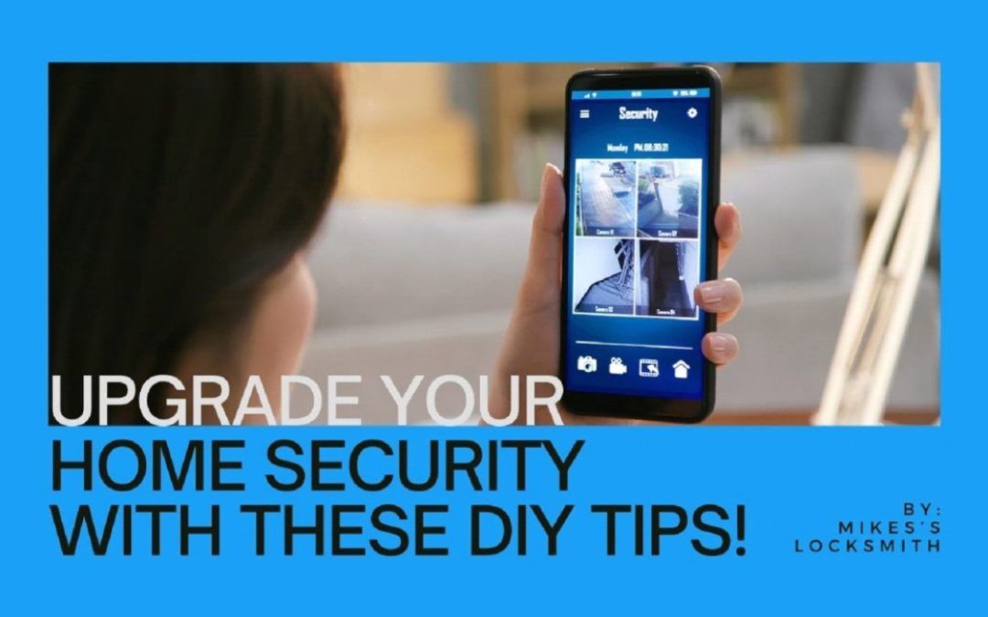 DIY Security Upgrades: Enhance Your Safety with Simple Projects