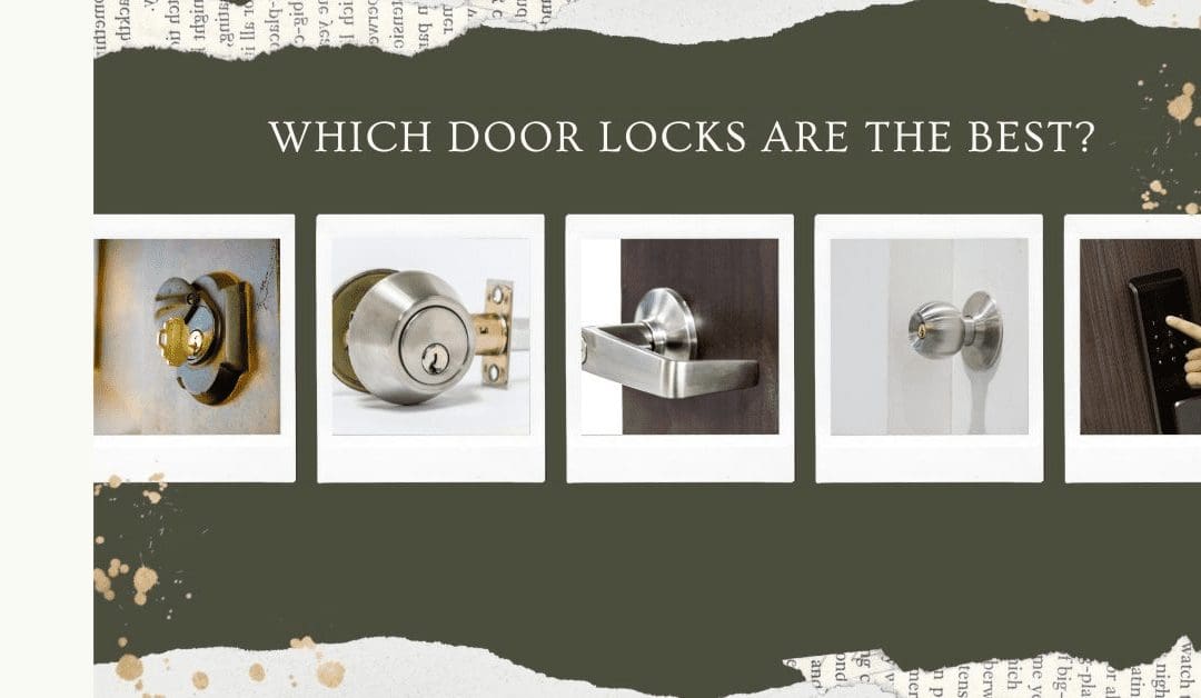 Which door locks are the best: Choosing the Best Door Locks: Your Ultimate Guide