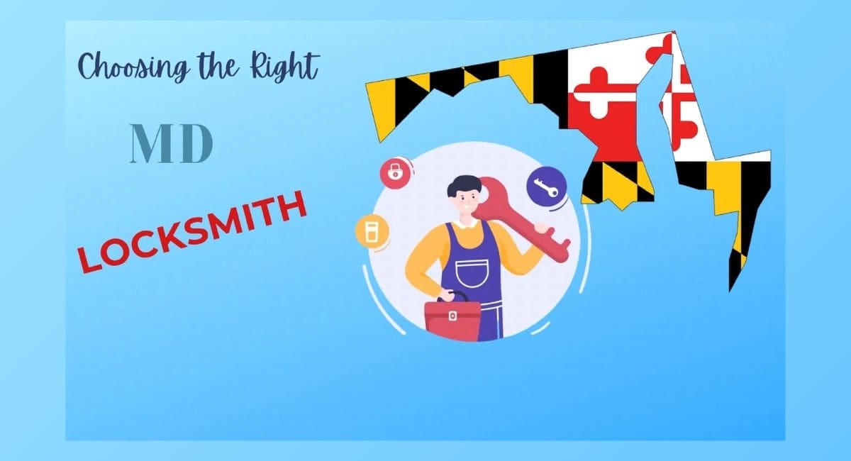 Choosing the Right MD Locksmith
