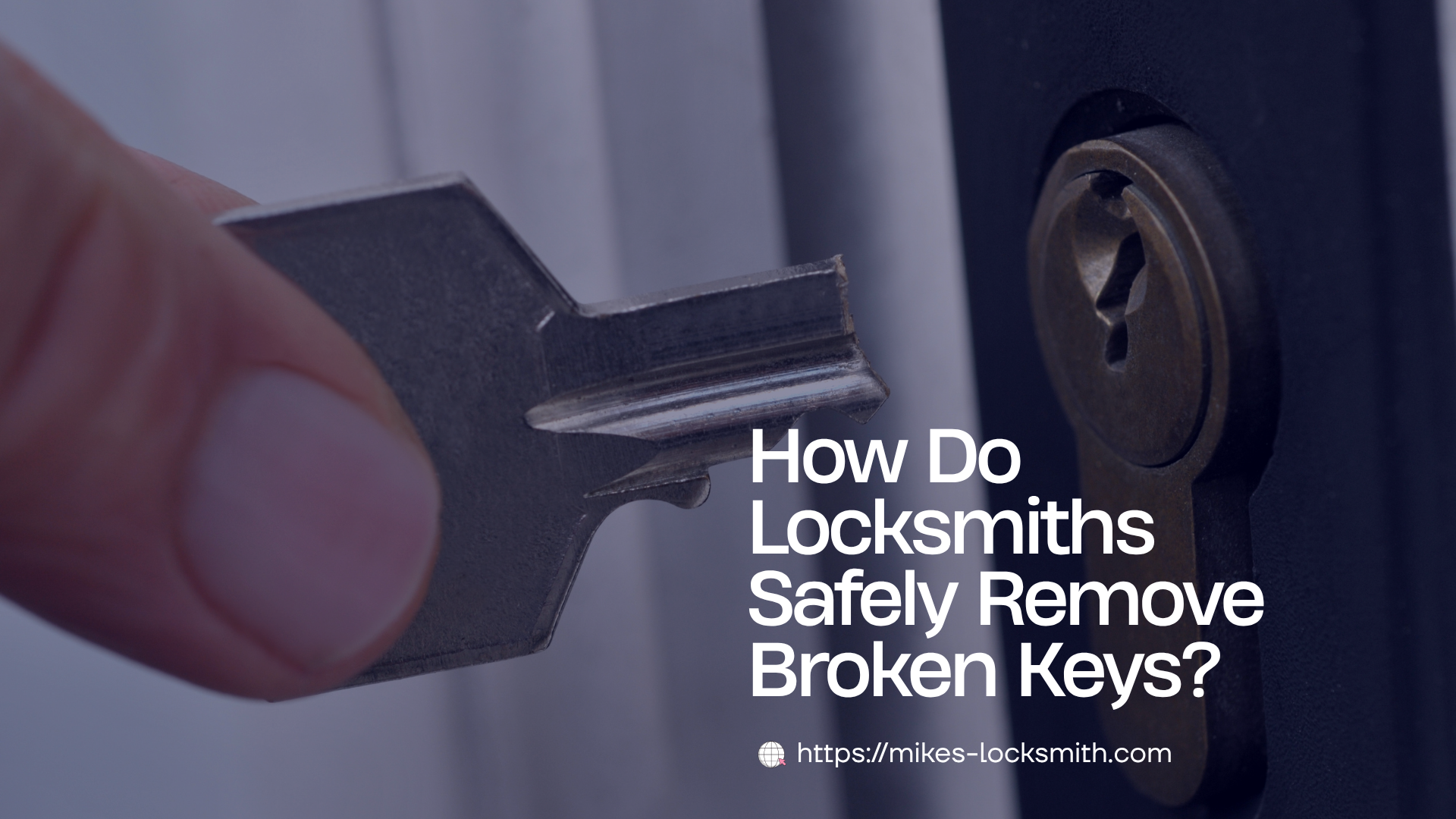 Locksmiths Safely Remove Broken Keys